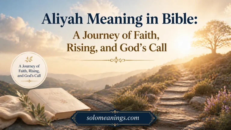 Aliyah Meaning in Bible: Faith, Rising, and God’s Call