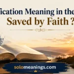 Justification Meaning in the Bible: Saved by Faith ?