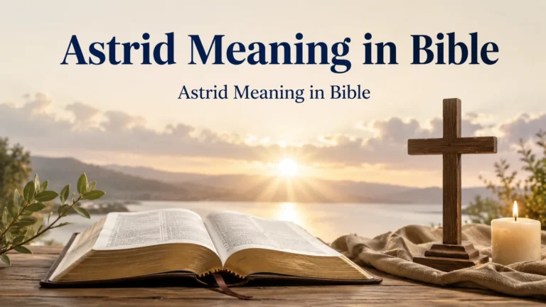Astrid Meaning in Bible