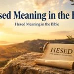 Hesed Meaning in the Bible