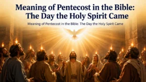 Meaning of Pentecost in the Bible