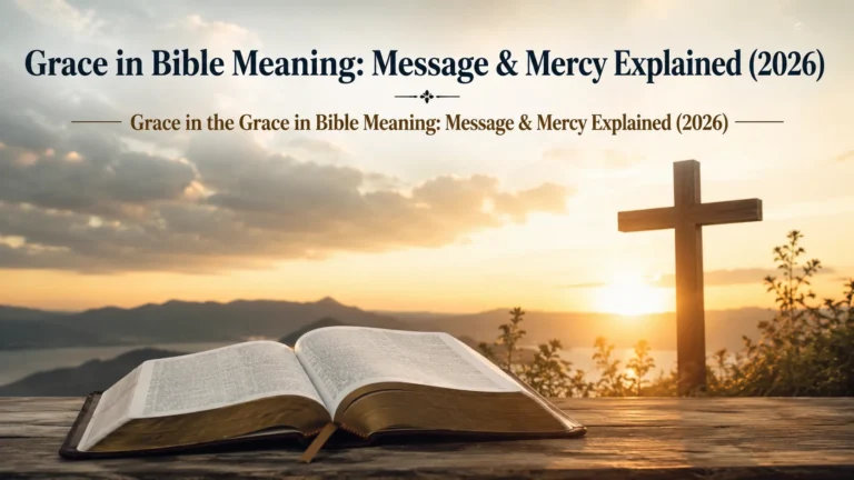 Grace in Bible Meaning: Message & Mercy Explained
