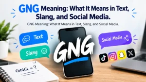 GNG Meaning: What It Means in Text, Slang, and Social Media