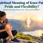 Spiritual Meaning of Knee Pain: Pride and Flexibility